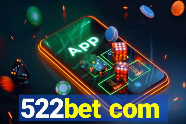 522bet com